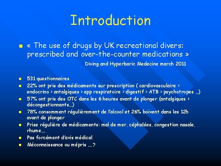 Introduction n « The use of drugs by UK recreational divers: prescribed and over-the-counter