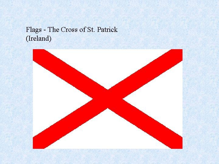 Flags - The Cross of St. Patrick (Ireland) 