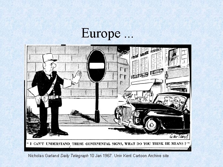 Europe. . . Nicholas Garland Daily Telegraph 10 Jan 1967. Univ Kent Cartoon Archive