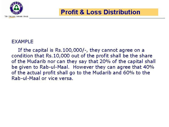 Profit & Loss Distribution EXAMPLE If the capital is Rs. 100, 000/-, they cannot