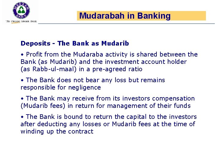 Mudarabah in Banking Deposits - The Bank as Mudarib • Profit from the Mudaraba