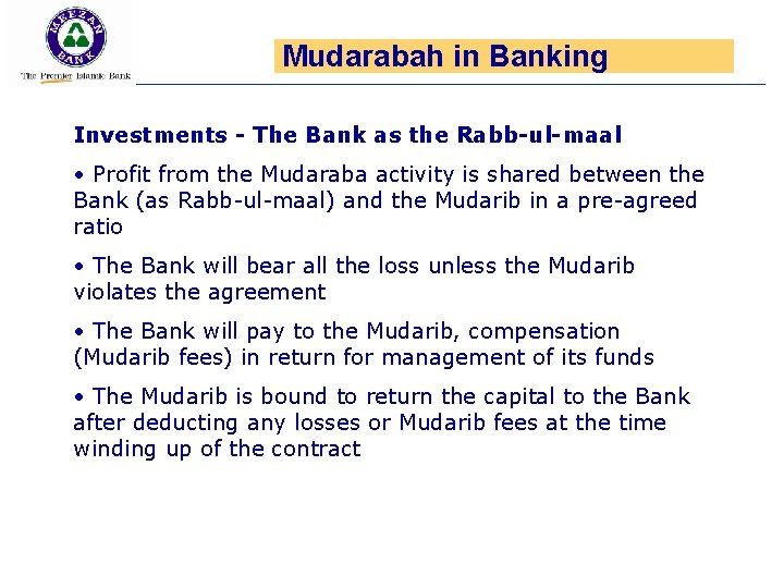Mudarabah in Banking Investments - The Bank as the Rabb-ul-maal • Profit from the