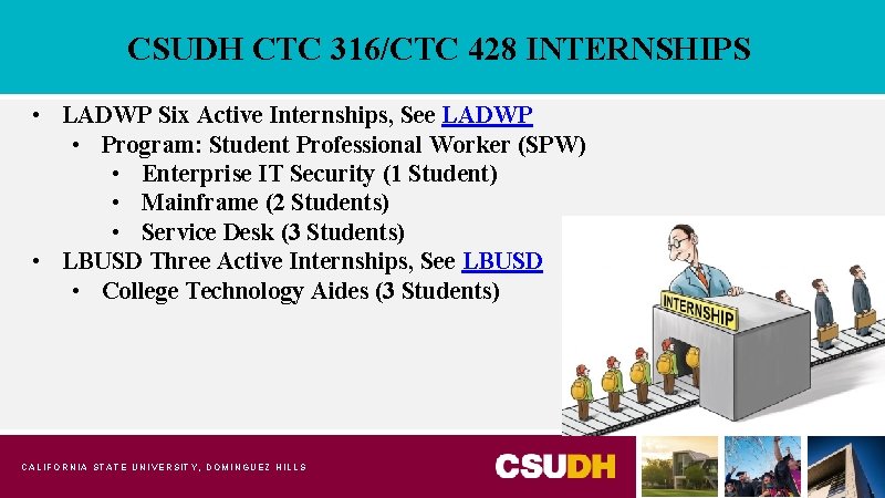 CSUDH CTC 316/CTC 428 INTERNSHIPS • LADWP Six Active Internships, See LADWP • Program: