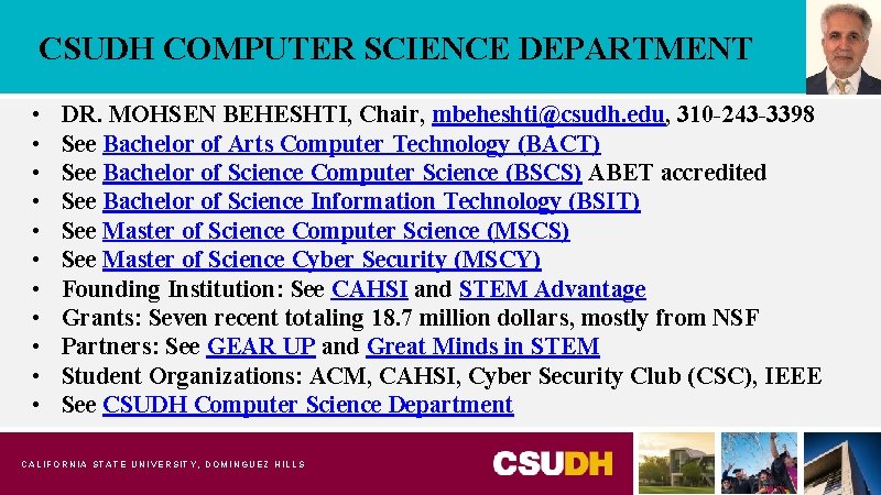 CSUDH COMPUTER SCIENCE DEPARTMENT • • • DR. MOHSEN BEHESHTI, Chair, mbeheshti@csudh. edu, 310