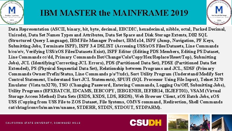 IBM MASTER the MAINFRAME 2019 Data Representation (ASCII, binary, bit, byte, decimal, EBCDIC, hexadecimal,