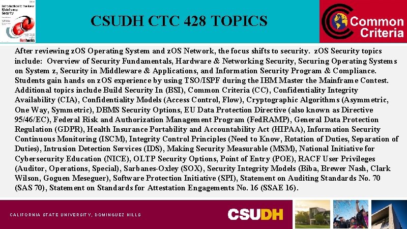 CSUDH CTC 428 TOPICS After reviewing z. OS Operating System and z. OS Network,