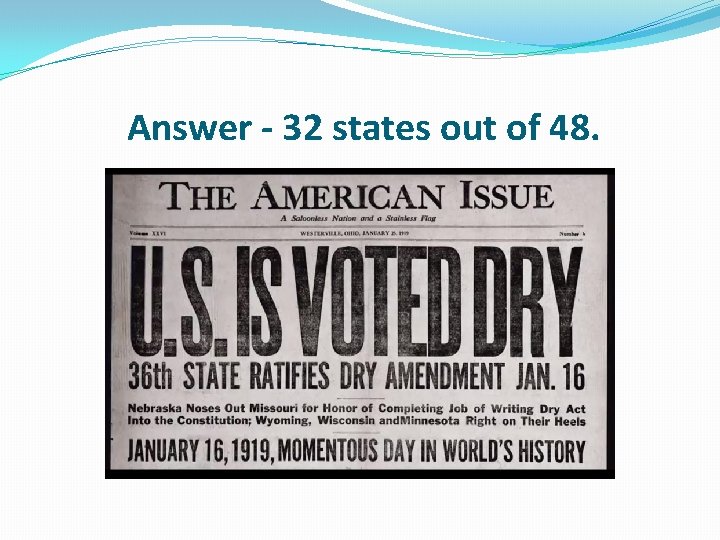 Answer - 32 states out of 48. 