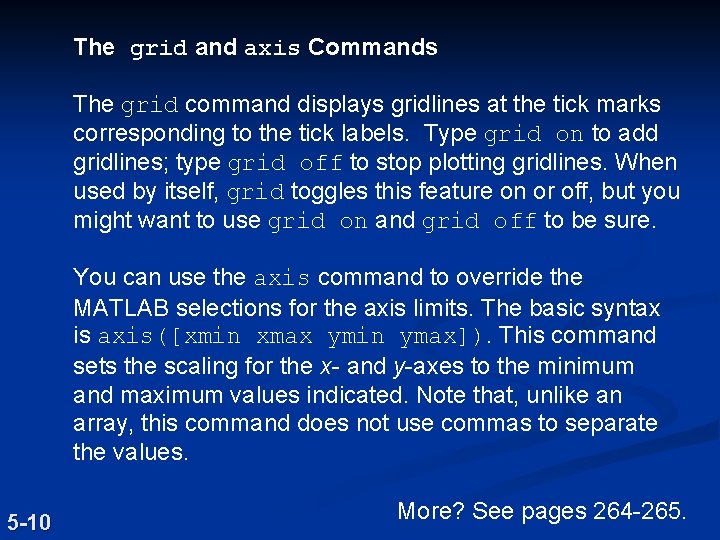 The grid and axis Commands The grid command displays gridlines at the tick marks