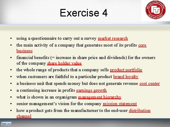 Exercise 4 • using a questionnaire to carry out a survey market research •