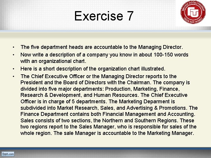 Exercise 7 • • The five department heads are accountable to the Managing Director.