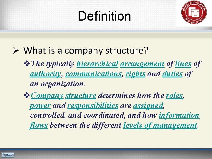 Definition Ø What is a company structure? v. The typically hierarchical arrangement of lines