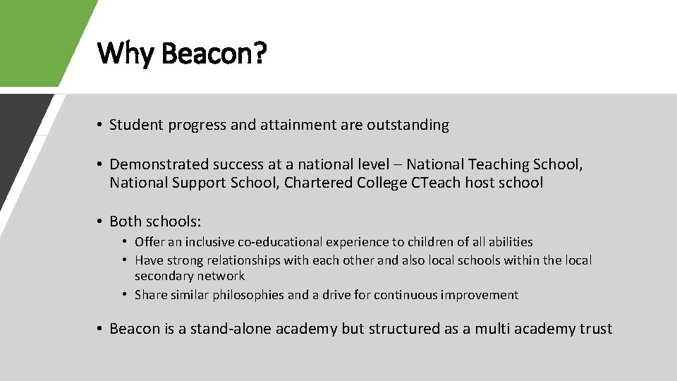 Why Beacon? • Student progress and attainment are outstanding • Demonstrated success at a