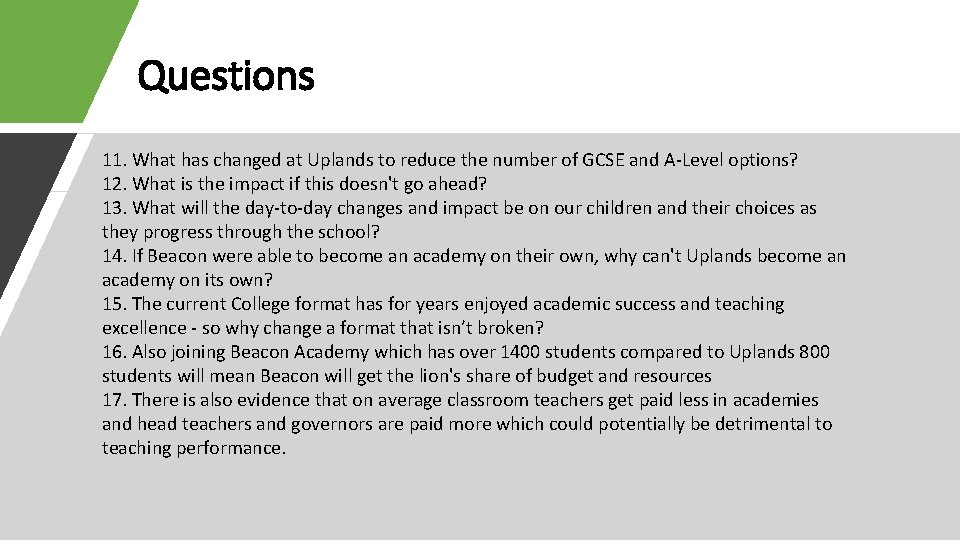 Questions 11. What has changed at Uplands to reduce the number of GCSE and