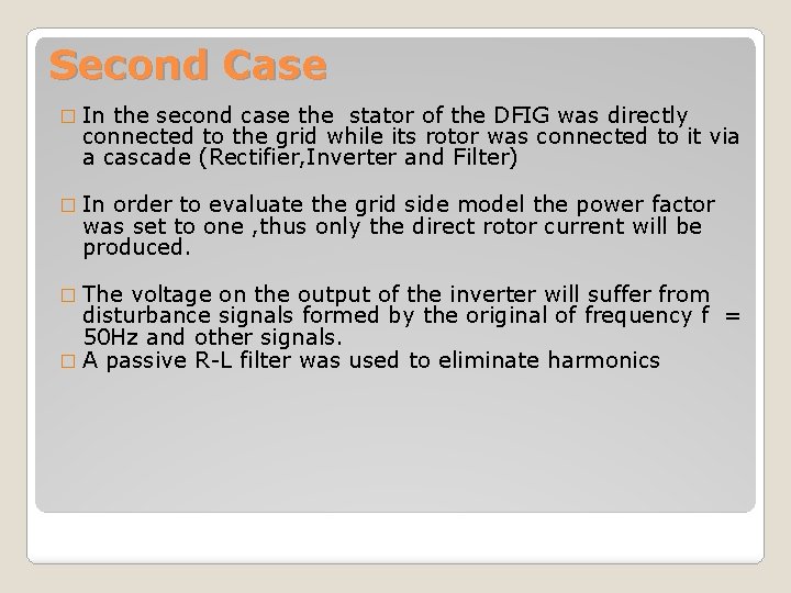Second Case � In the second case the stator of the DFIG was directly