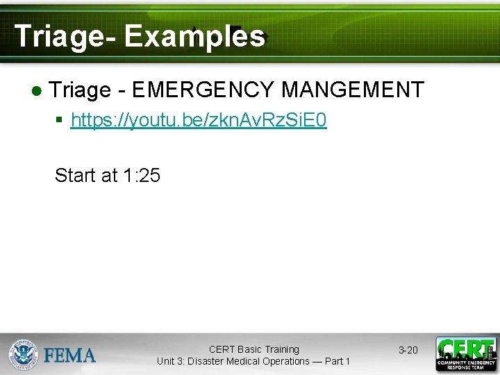 Triage- Examples ● Triage - EMERGENCY MANGEMENT § https: //youtu. be/zkn. Av. Rz. Si.