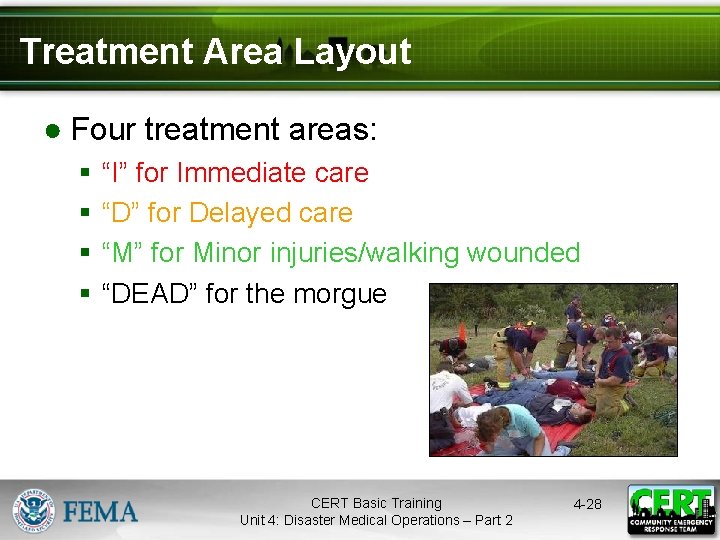 Treatment Area Layout ● Four treatment areas: § § “I” for Immediate care “D”