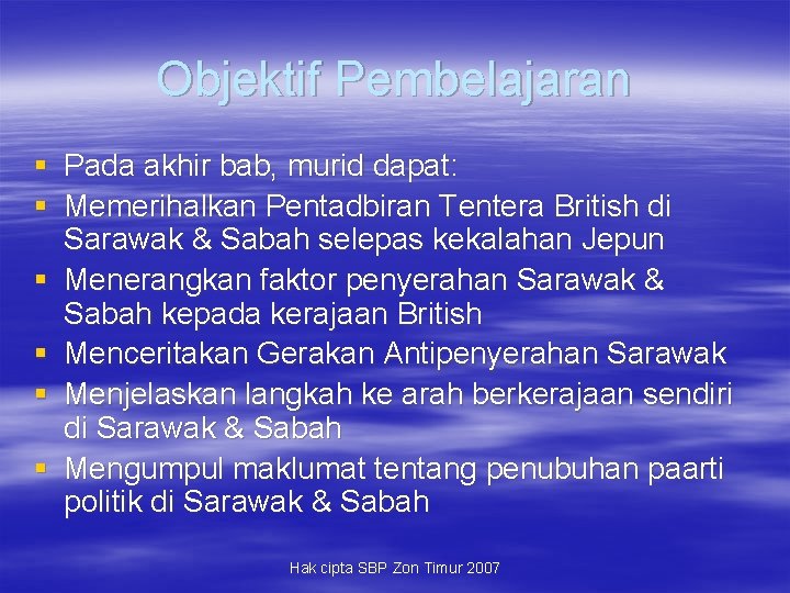 Objektif Pembelajaran § Pada akhir bab, murid dapat: § Memerihalkan Pentadbiran Tentera British di