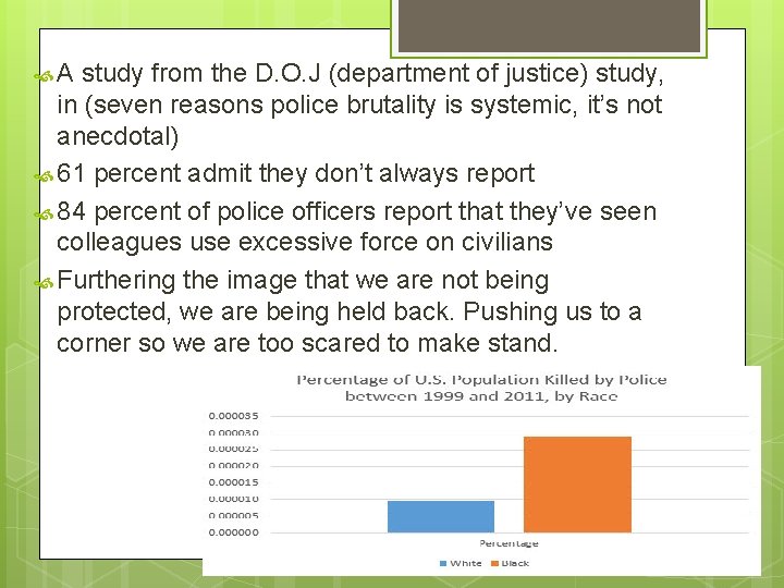  A study from the D. O. J (department of justice) study, in (seven