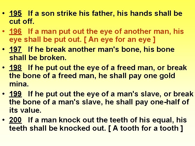  • 195 If a son strike his father, his hands shall be cut