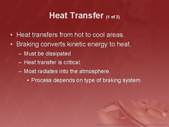 Heat Transfer (1 of 2) • Heat transfers from hot to cool areas. •