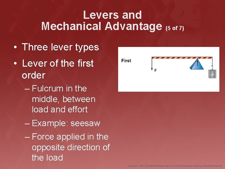 Levers and Mechanical Advantage (5 of 7) • Three lever types • Lever of