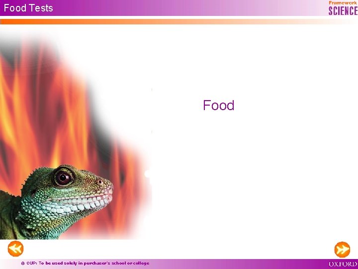 Food Tests Food © OUP: To be used solely in purchaser’s school or college