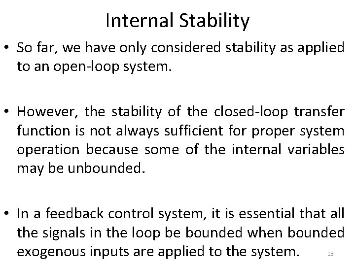 Internal Stability • So far, we have only considered stability as applied to an Internal Stability • So far, we have only considered stability as applied to an