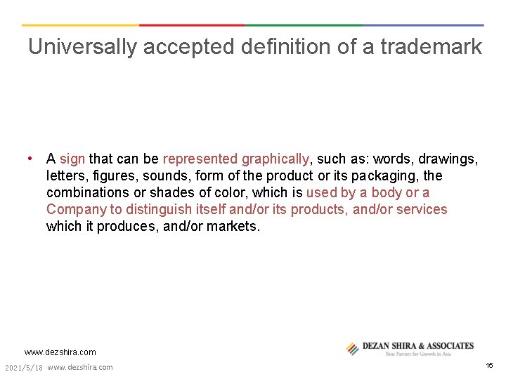 Universally accepted definition of a trademark • A sign that can be represented graphically,