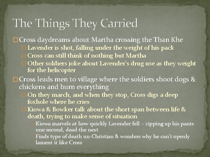 The Things They Carried � Cross daydreams about Martha crossing the Than Khe �