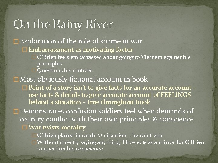 On the Rainy River � Exploration of the role of shame in war �