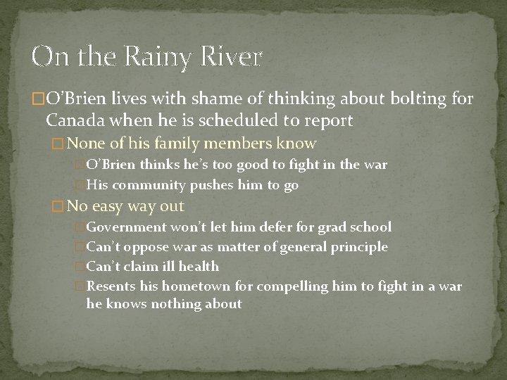 On the Rainy River �O’Brien lives with shame of thinking about bolting for Canada