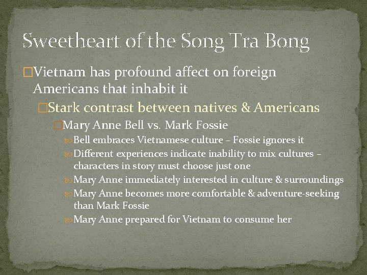 Sweetheart of the Song Tra Bong �Vietnam has profound affect on foreign Americans that