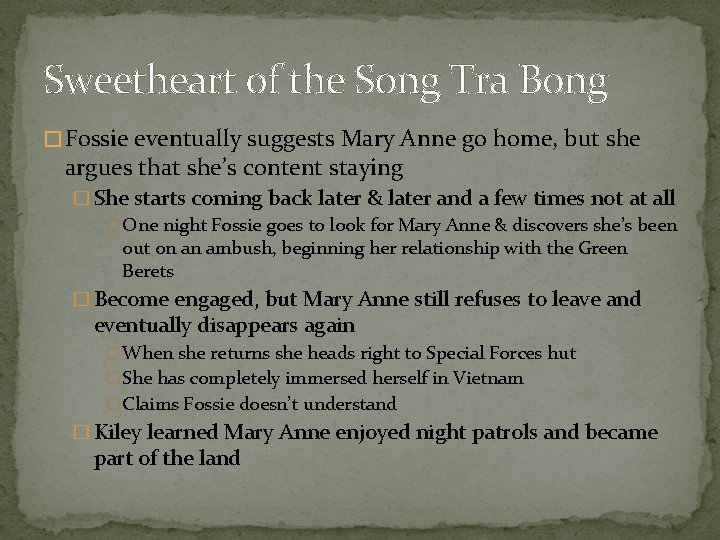Sweetheart of the Song Tra Bong � Fossie eventually suggests Mary Anne go home,