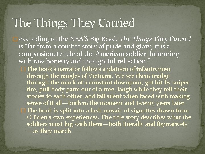 The Things They Carried � According to the NEA’S Big Read, The Things They