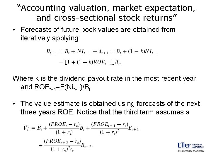 “Accounting valuation, market expectation, and cross-sectional stock returns” • Forecasts of future book values