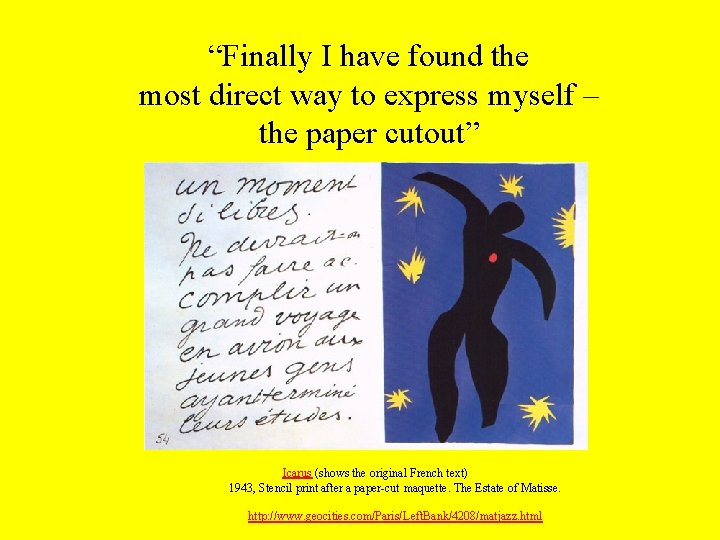 “Finally I have found the most direct way to express myself – the paper