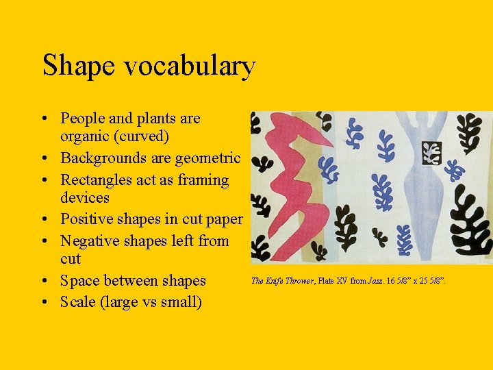 Shape vocabulary • People and plants are organic (curved) • Backgrounds are geometric •