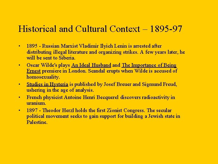 Historical and Cultural Context – 1895 -97 • • • 1895 - Russian Marxist