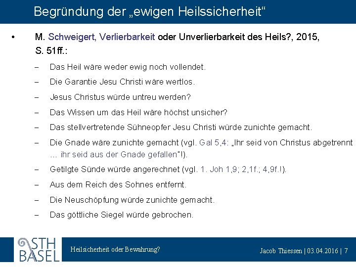 Begründung der „ewigen Heilssicherheit“ • M. Schweigert, Verlierbarkeit oder Unverlierbarkeit des Heils? , 2015,