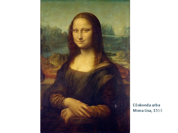 Džokonda arba Mona Lisa, 1503 