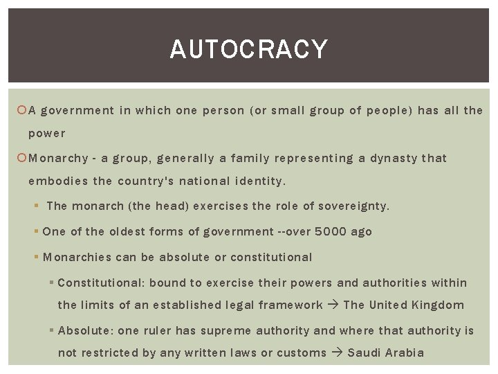 AUTOCRACY A government in which one person (or small group of people) has all