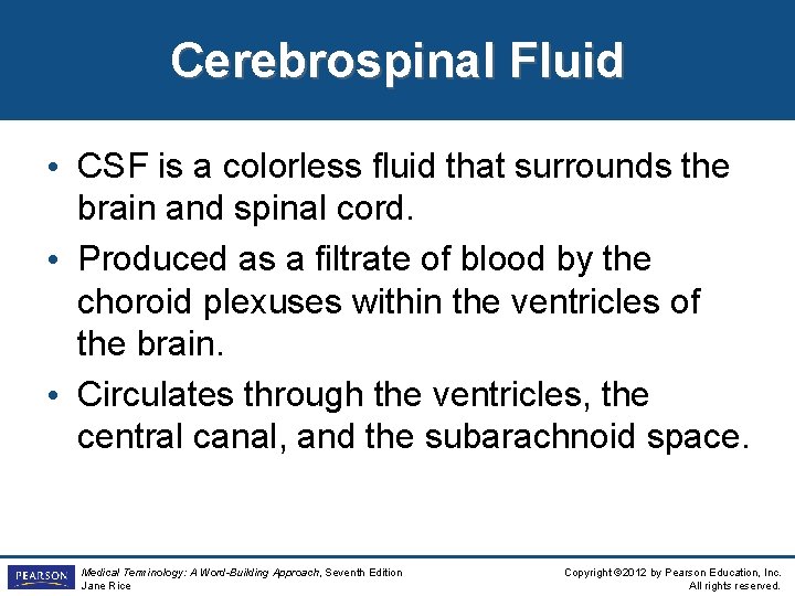 Cerebrospinal Fluid • CSF is a colorless fluid that surrounds the brain and spinal Cerebrospinal Fluid • CSF is a colorless fluid that surrounds the brain and spinal