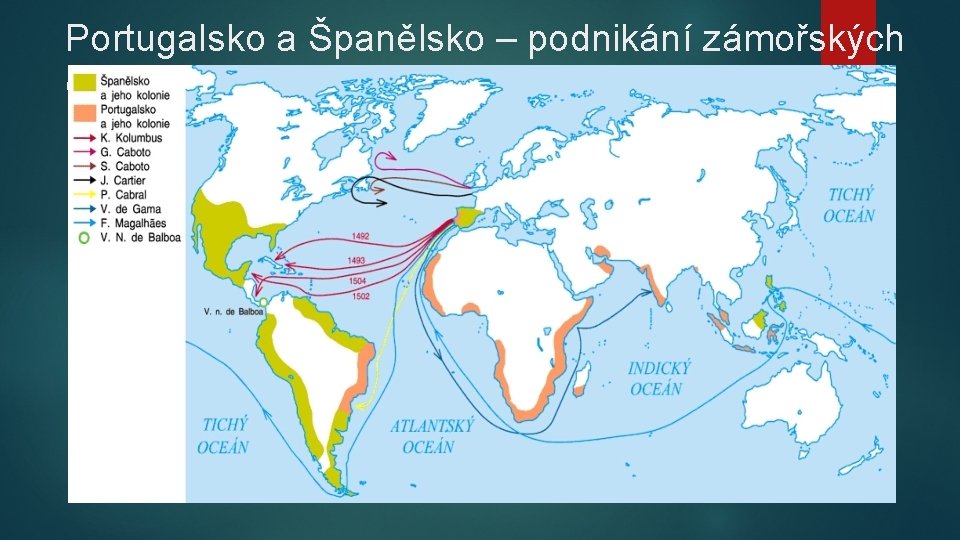 Portugalsko a Španělsko – podnikání zámořských cest 