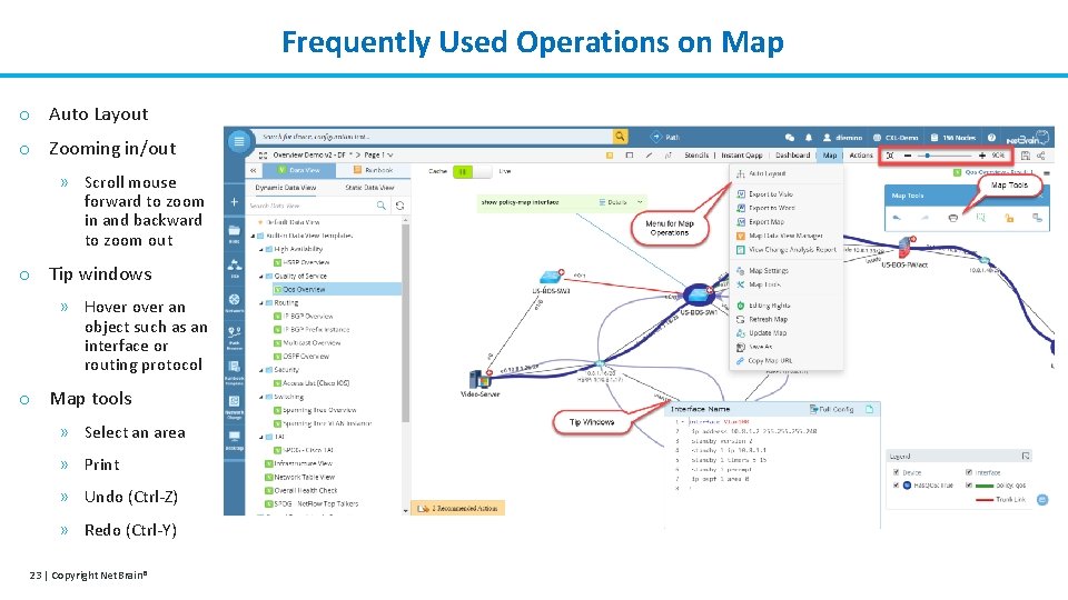 Frequently Used Operations on Map o Auto Layout o Zooming in/out » Scroll mouse