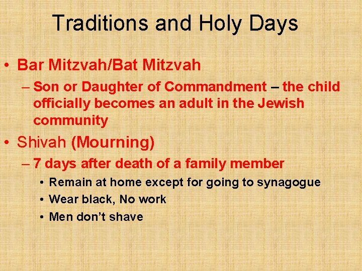 Traditions and Holy Days • Bar Mitzvah/Bat Mitzvah – Son or Daughter of Commandment Traditions and Holy Days • Bar Mitzvah/Bat Mitzvah – Son or Daughter of Commandment