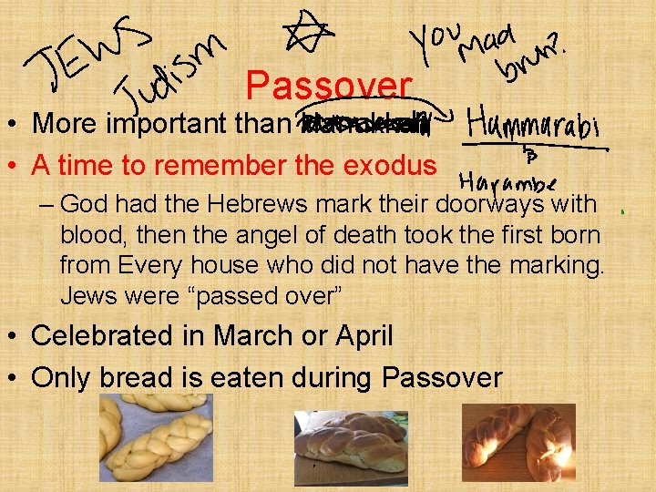 Passover • More important than Hanukkah • A time to remember the exodus – Passover • More important than Hanukkah • A time to remember the exodus –