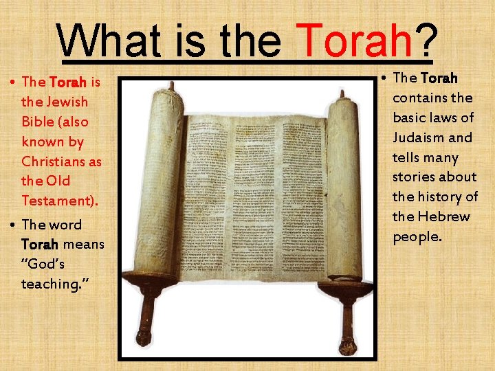 What is the Torah? • The Torah is the Jewish Bible (also known by What is the Torah? • The Torah is the Jewish Bible (also known by