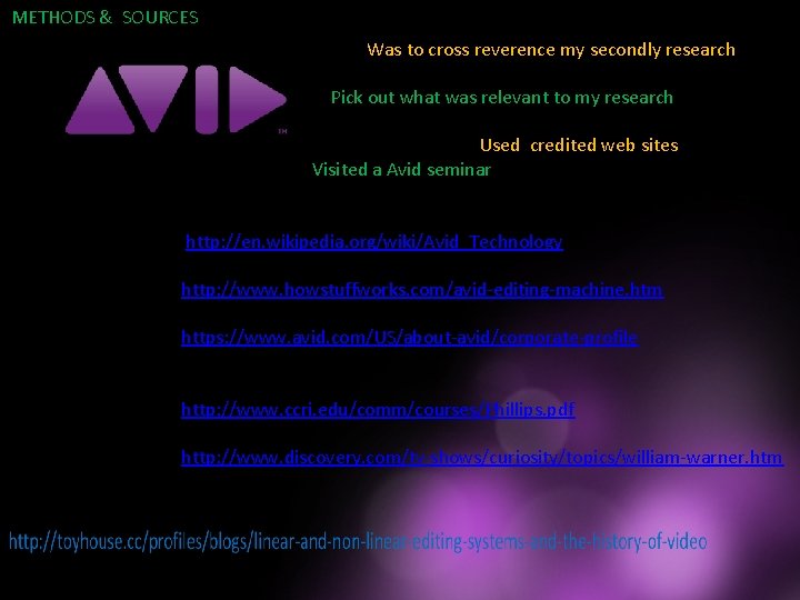 METHODS & SOURCES Was to cross reverence my secondly research Pick out what was