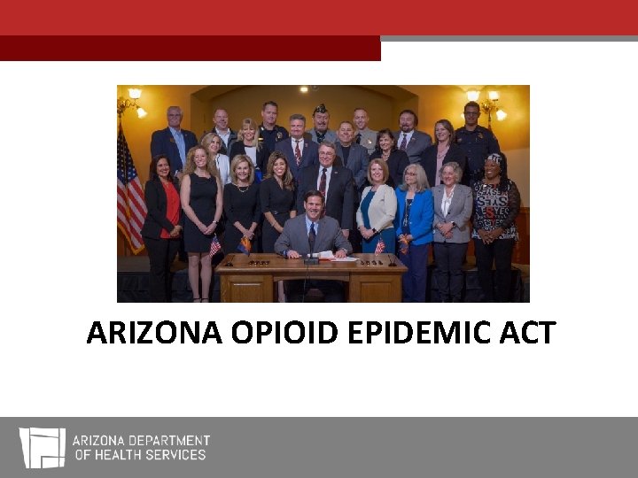 ARIZONA OPIOID EPIDEMIC ACT 