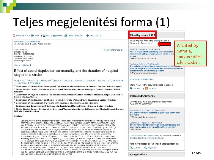 Teljes megjelenítési forma (1) A Cited by mutatja, hányan idézik adott cikket. 16/49 